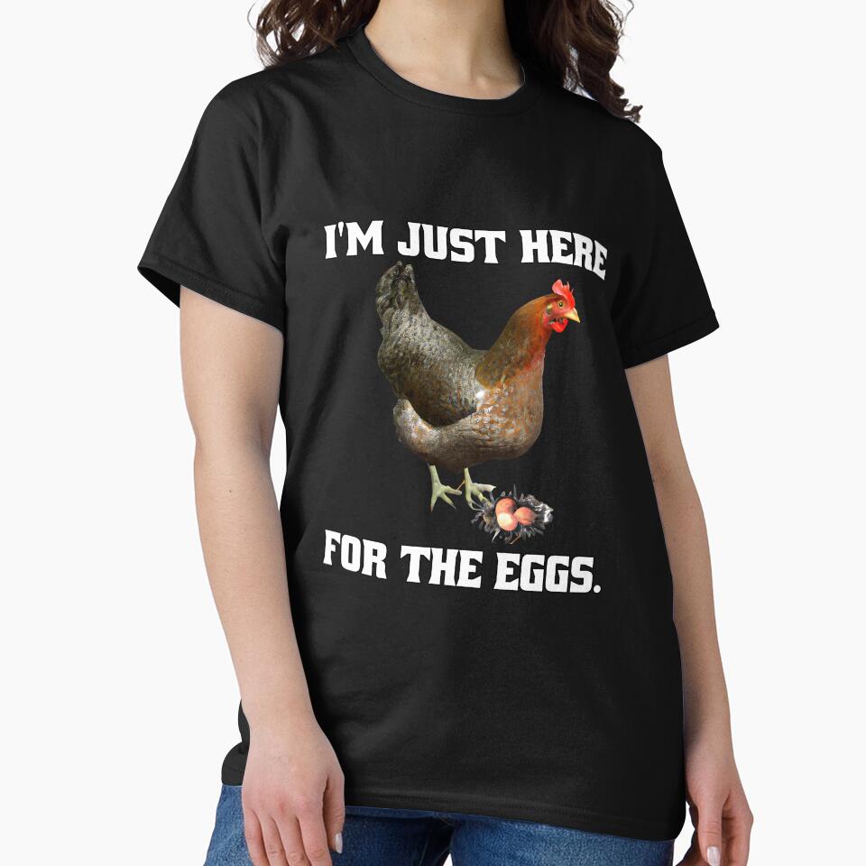 Funny Chicken Farmer Humor I’m Just Here For The Eggs by fantasticdesign