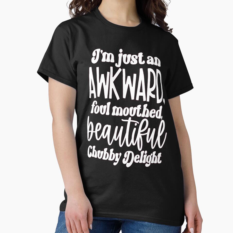 Sarcastic Humor I'm Just An Awkward, Foul Mouthed, Beautiful by fantasticdesign