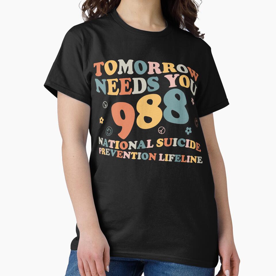 Retro Tomorrow Needs You 988 Suicide Prevention Awareness by heckforddewey