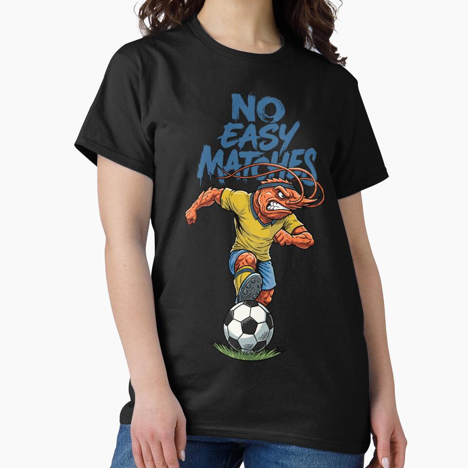 No Easy Matches – Shrimp Soccer Warrior by CARPIO Creations