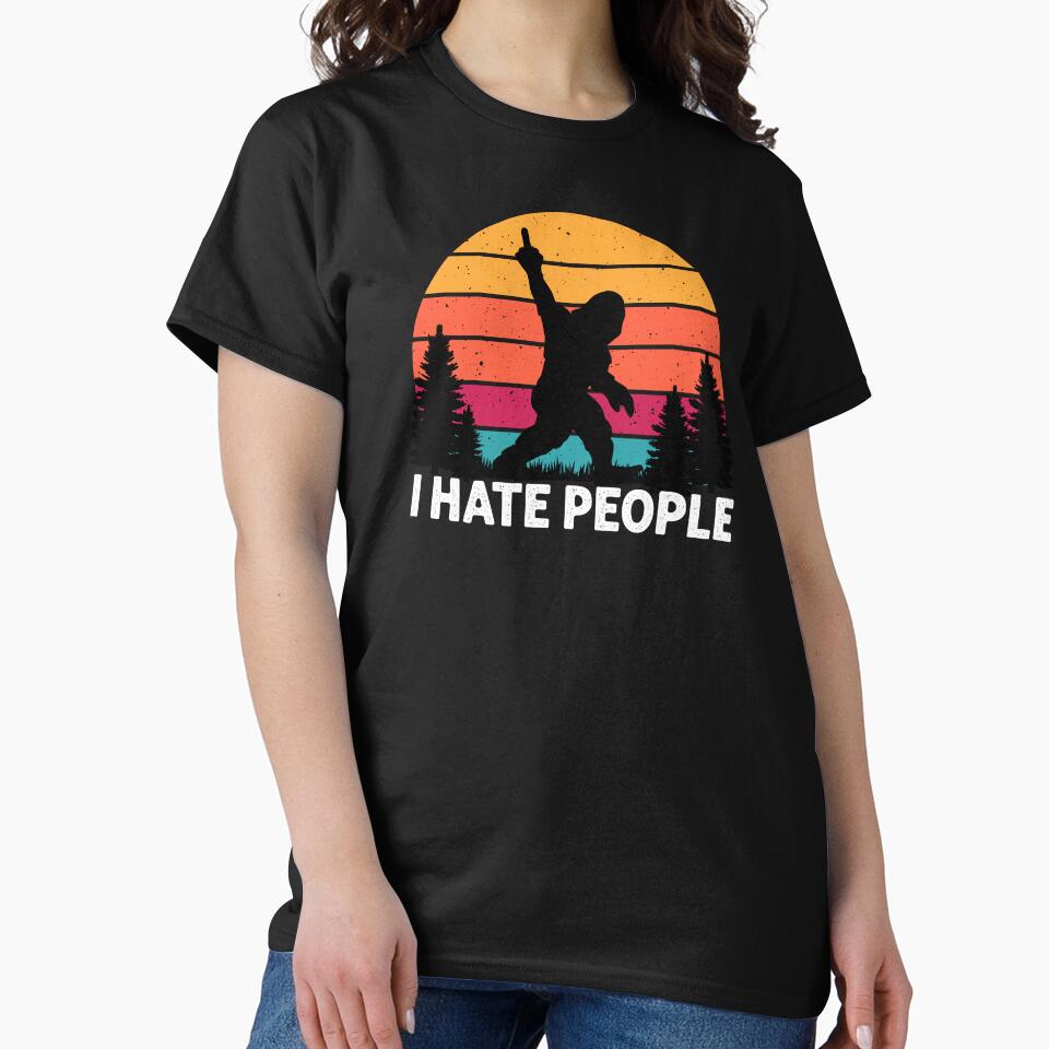Bigfoot I Hate People Funny by FunckyDesigns
