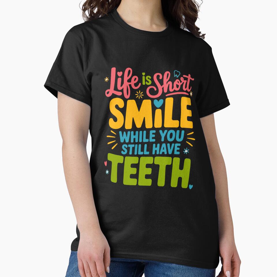 Sarcastic Humor Funny Humor Life Is Short Smile While You Still Have Teeth by fantasticdesign