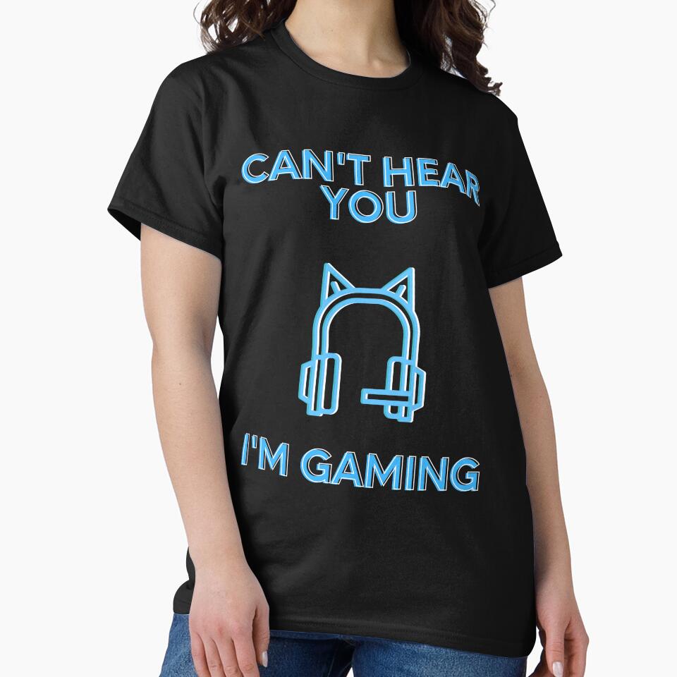 Cant Hear You I'm Gaming (Blue) by Quineveer Alice