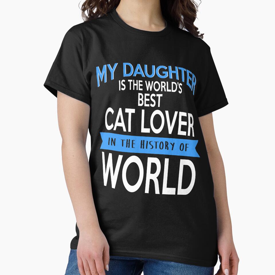 MY DAUGHTER IS THE WORLD'S BEST CAT LOVER IN THE HISTORY OF WORLD by flamingarts