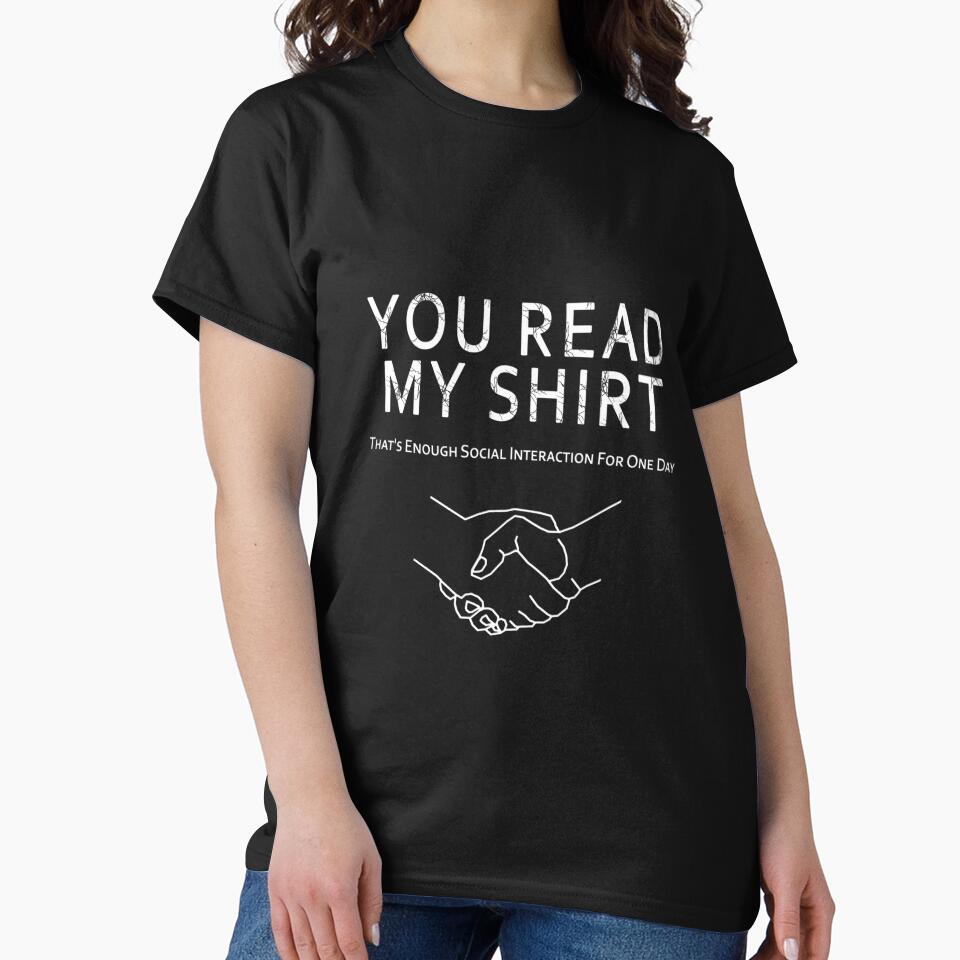You Read My Shirt by overstyle