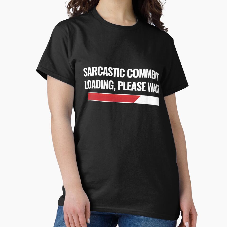 Sarcastic Comment Loading, Please Wait by UllUDesign