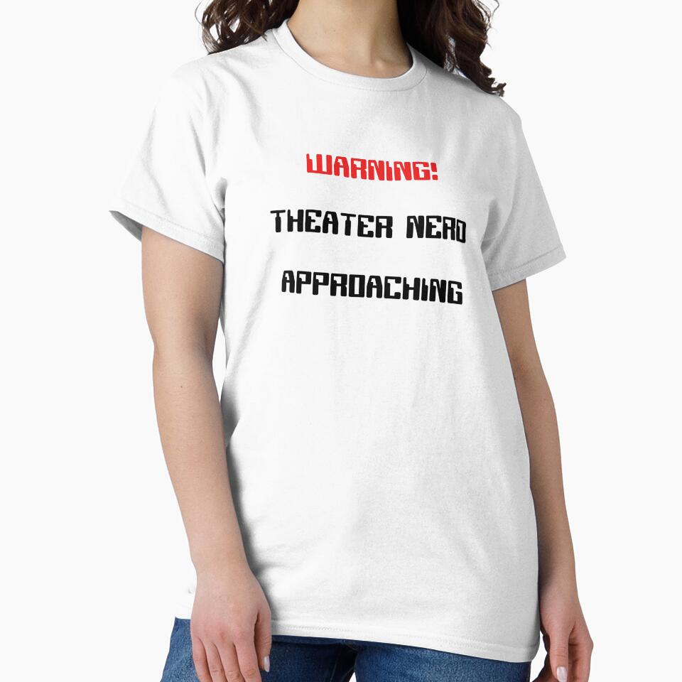 Funny Theater Nerd Approaching Warning by Stageystuff