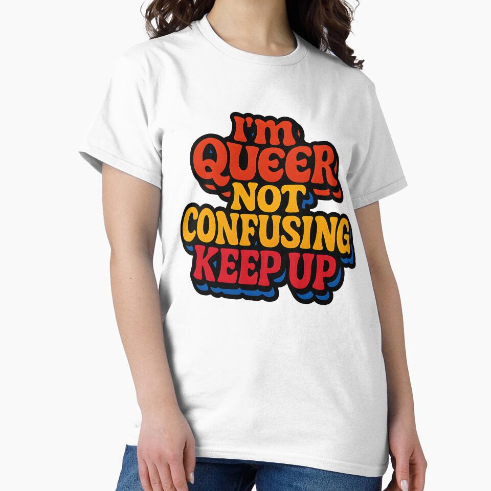 I'm Queer Not Confusing Keep Up – Bold Retro Typography by Haus Of Sin
