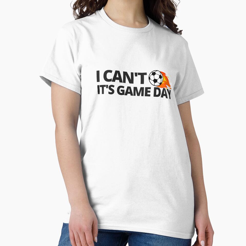 I'CANT IT'S GAME DAY — Simple Soccer Quote by CROWNLIGHT