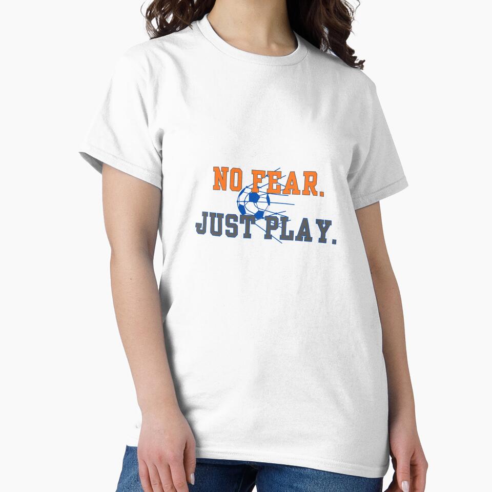 Soccer Motivation - No Fear Just Play Minimalist Design by LoudVictory