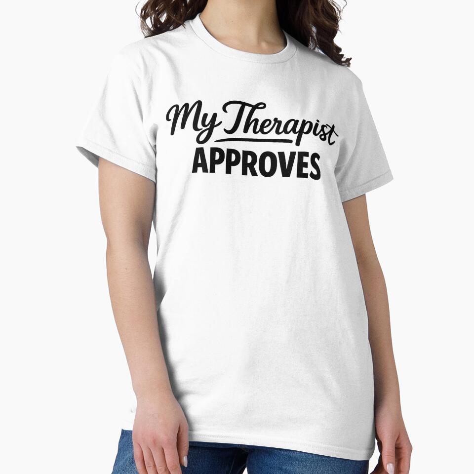 My Therapist Approves by musthavewords