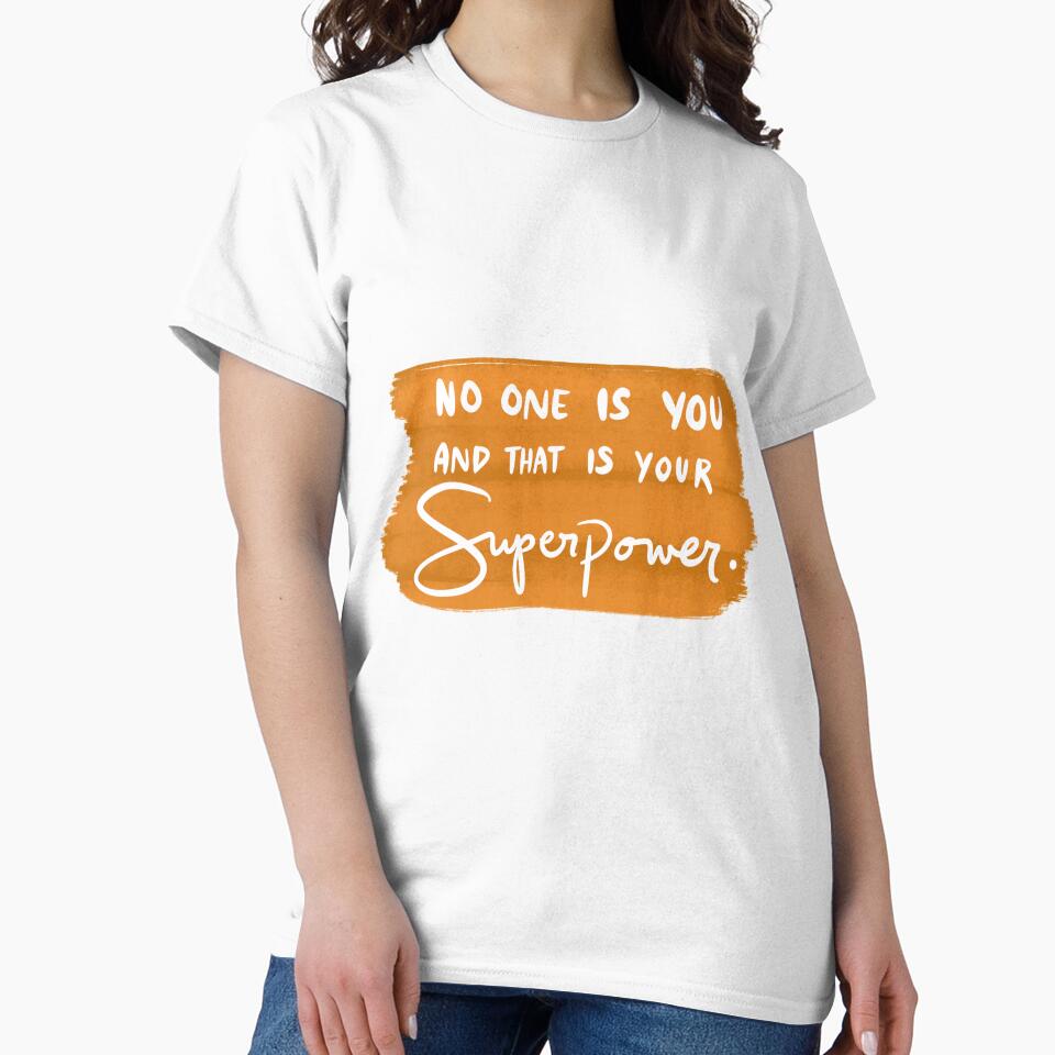 No One Is You And That Is Your Superpower 1 by lineartdesigns