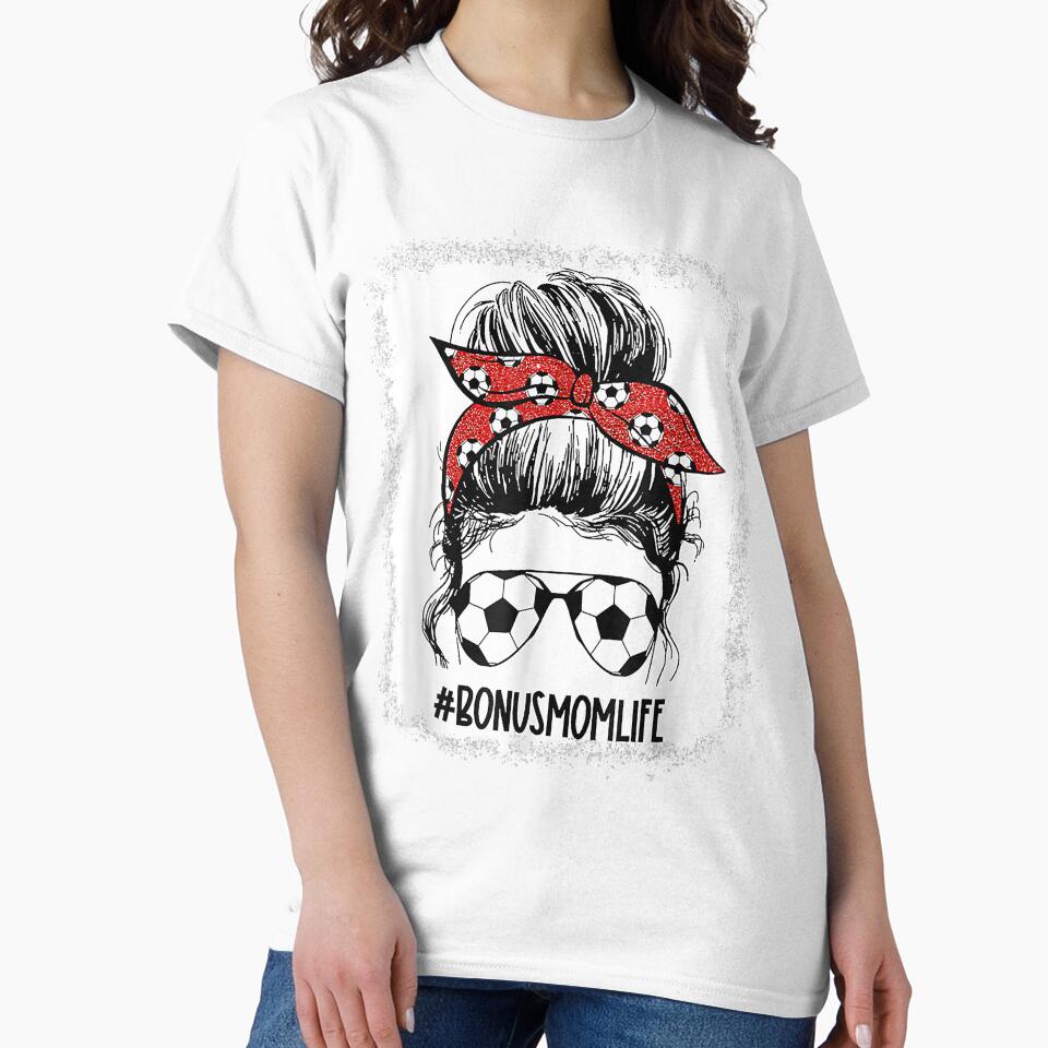 Bleached Soccer Bonus Mom Messy Bun Bonus Mom Mother's Day by Evrard122344