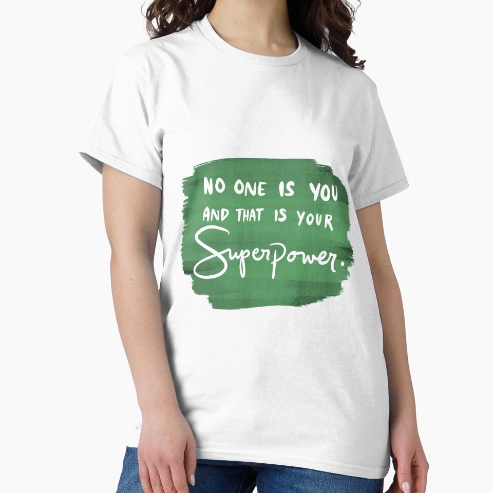 No One Is You And That Is Your Superpower 5 by lineartdesigns