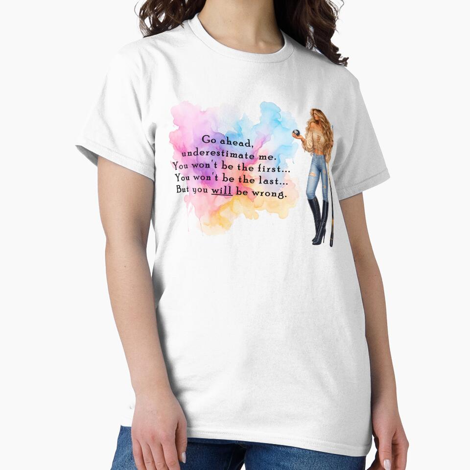 You Will Be Wrong by Dawne's Designs