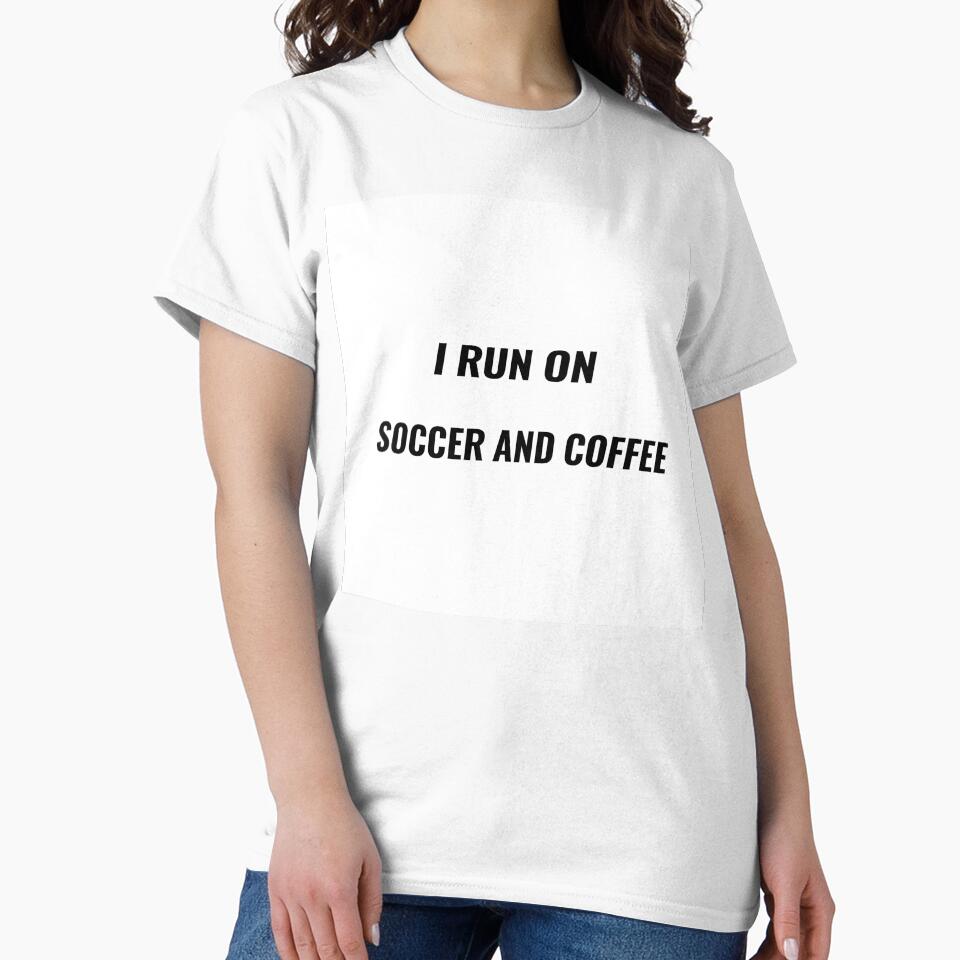 I Run On Soccer And Coffee T-Shirt – World Cup Fan Tee | Uncle Jichuan by Uncle-Jichuan