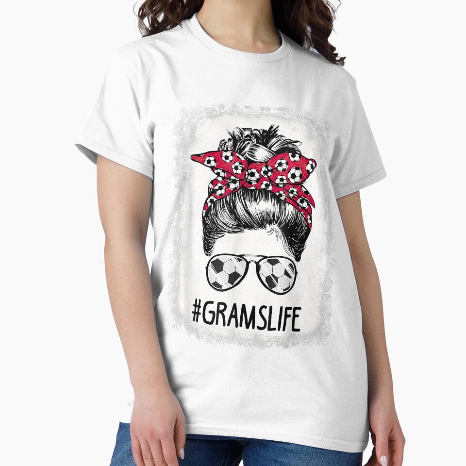 Bleached Grams Life Soccer Aunt Messy Bun Hair Mother's Day T-Shirt by horstfstesa
