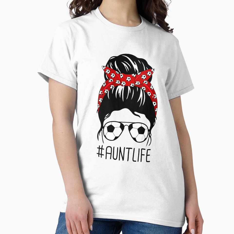 Auntie Aunt Life Soccer Football Cute Messy Bun Funny Mother’s Day Gift by CreativaArt-