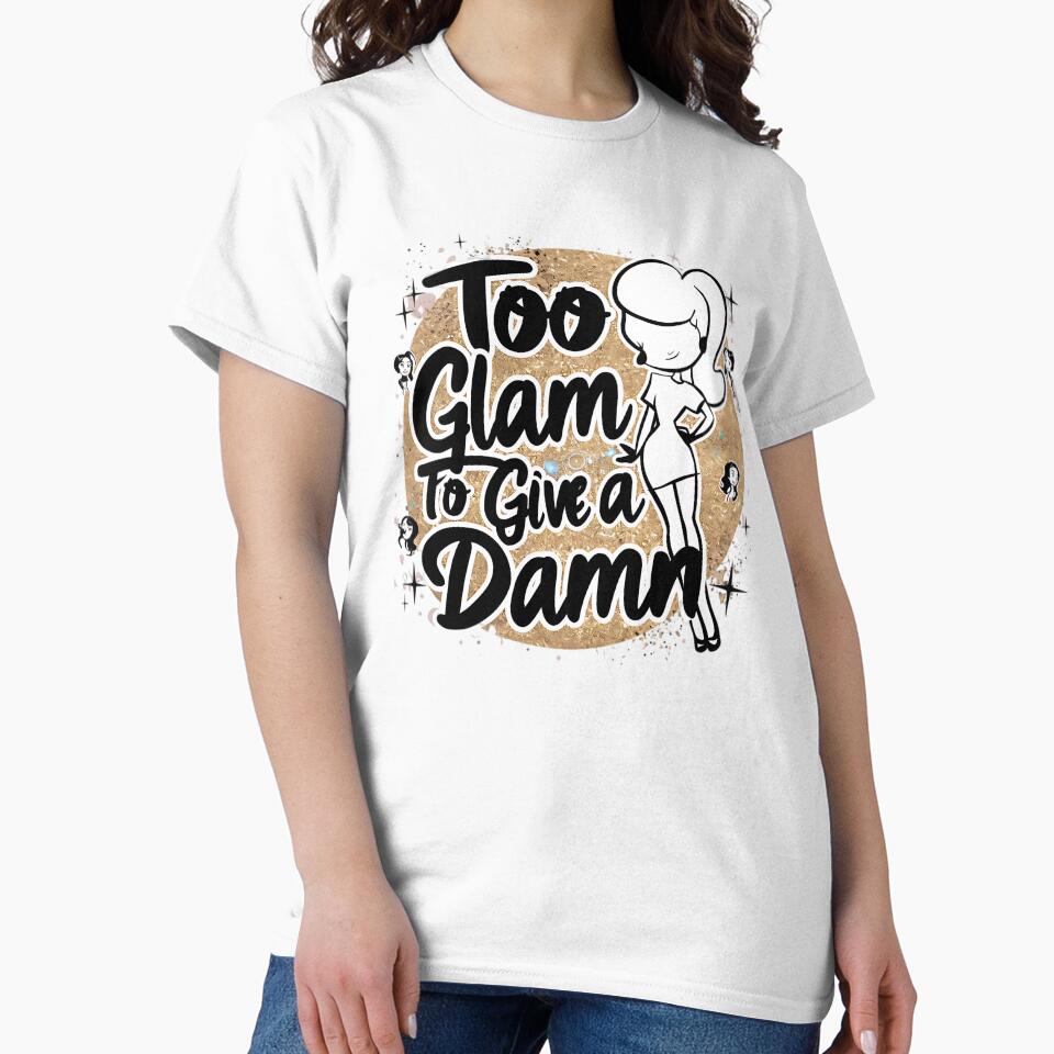 too glam to give a damn by rajdigitalarts