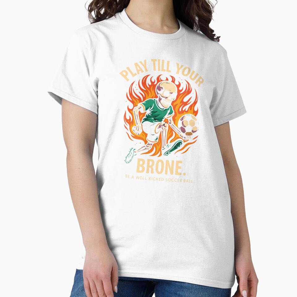 Play Till Your Bone Soccer Skeleton – Funny Fiery Football by Dezyra Clothing