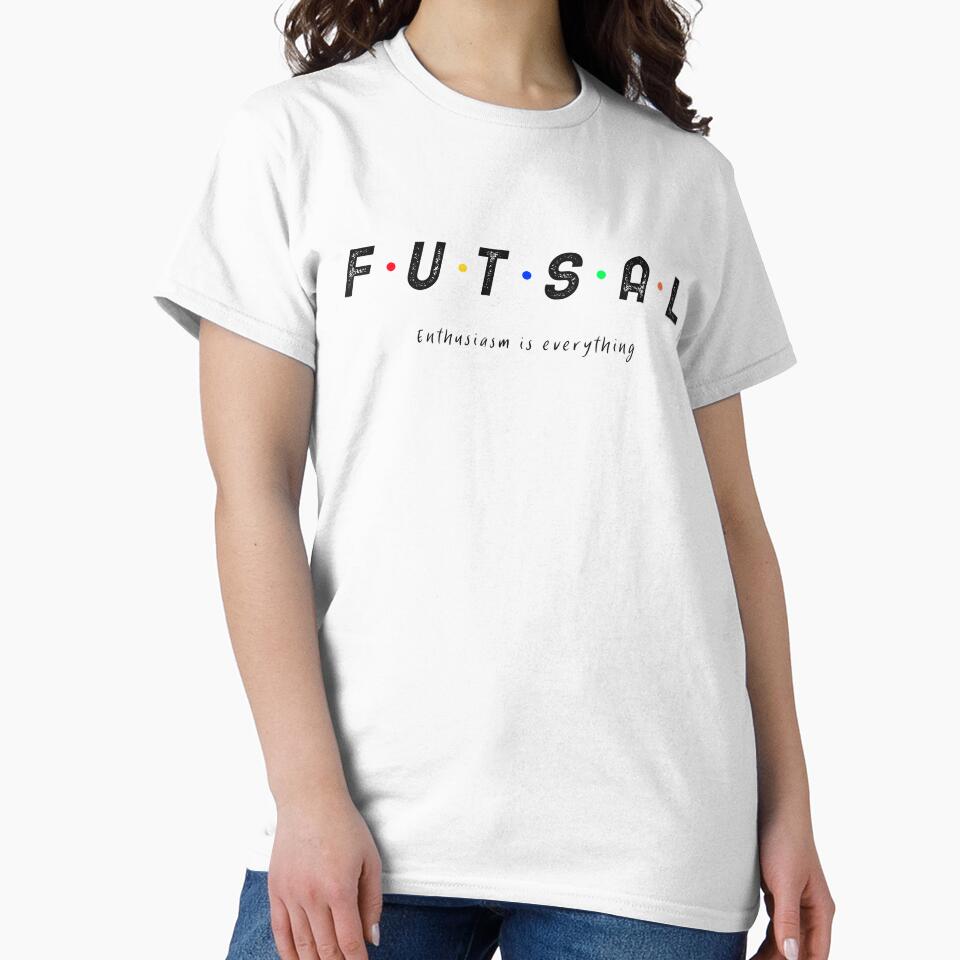 Futsal - Enthusiasm is everything by JJWilsonTees