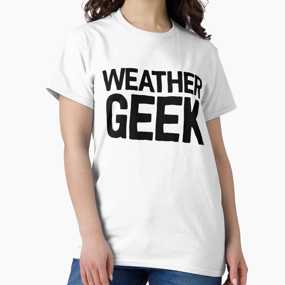 Weather Geek ! Joke Sarcastic Meme by StrangeStreet