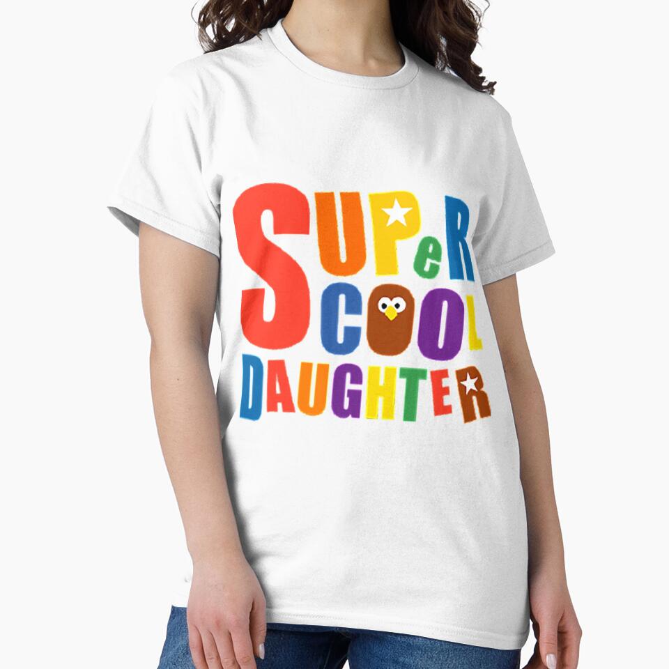 Super Simple Songs Daughter - Super Simple Cool Daughter - Best daughter- Love You Funny Daughter by happygiftideas