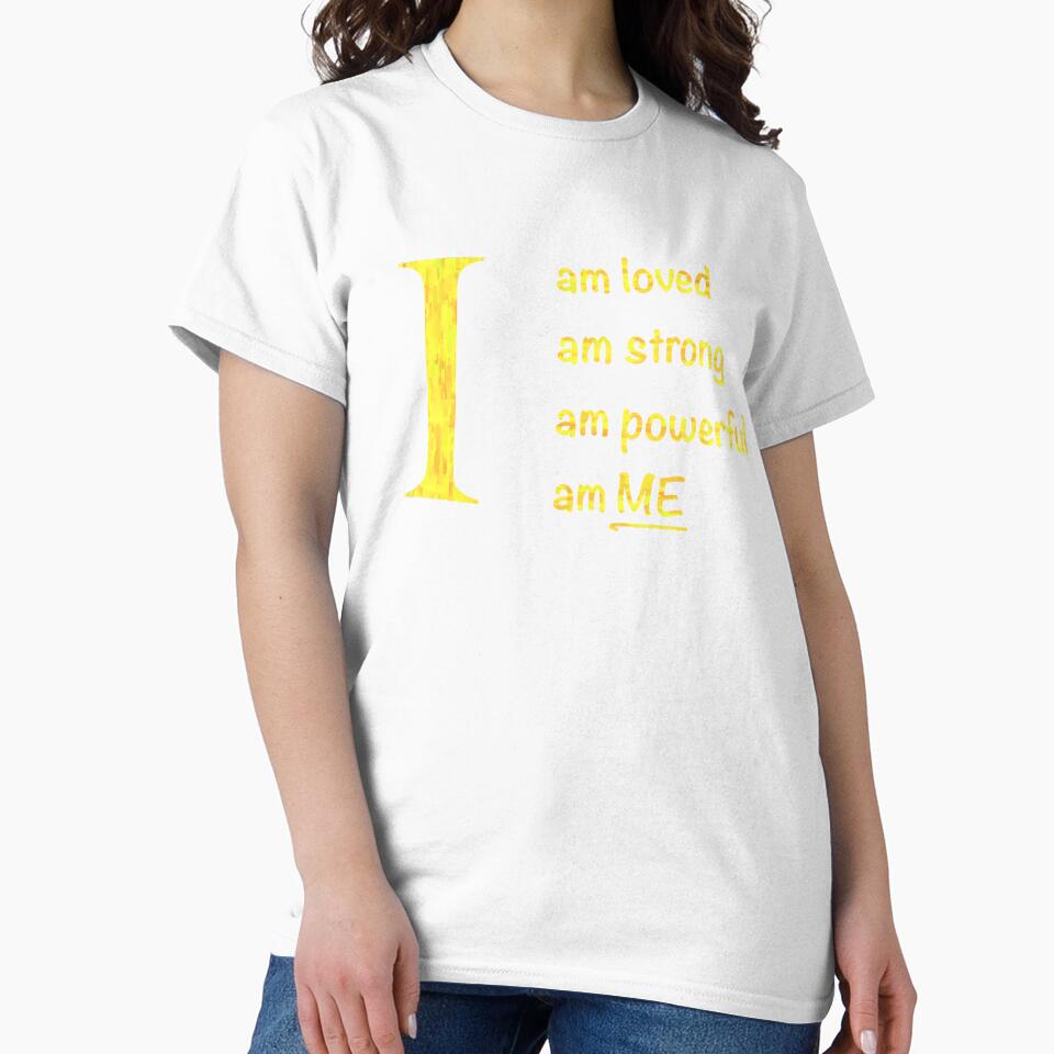 I am... loved, strong, powerful, ME. Yellow text by ClearAndHappy