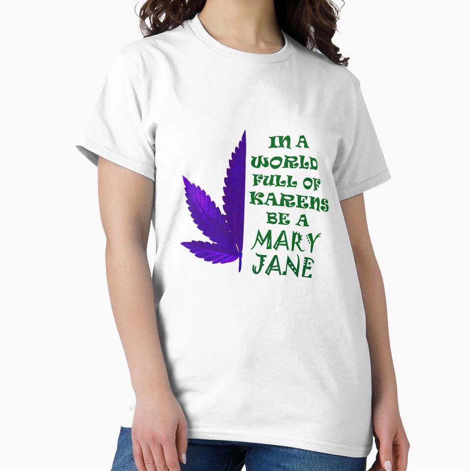 CannaGranny™️- In a World Full of Karens , Be a Mary Jane (Purple / Green Edition) by  CannaGranny™