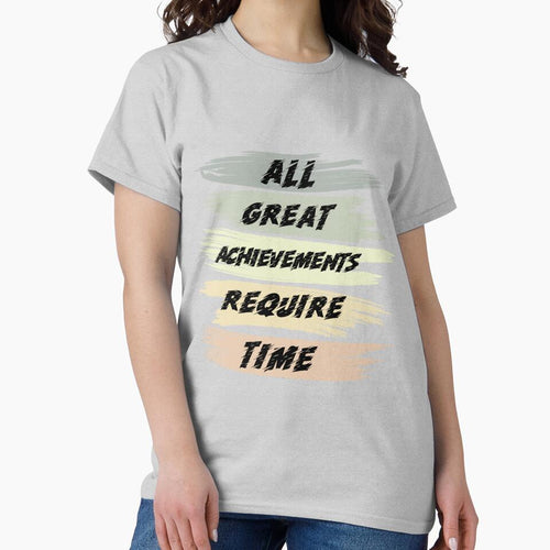 All Great Achievements Require Time by RED FIR