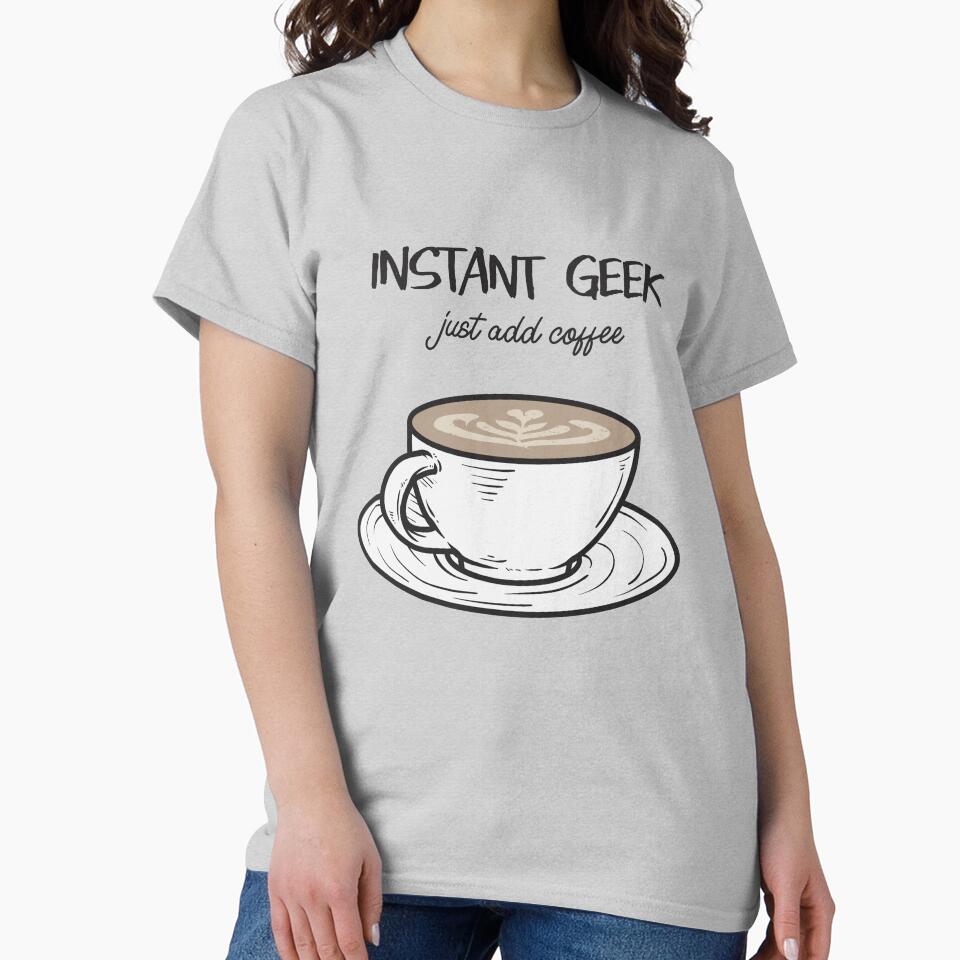 Instant Geek Just Add Coffee by seriouslag