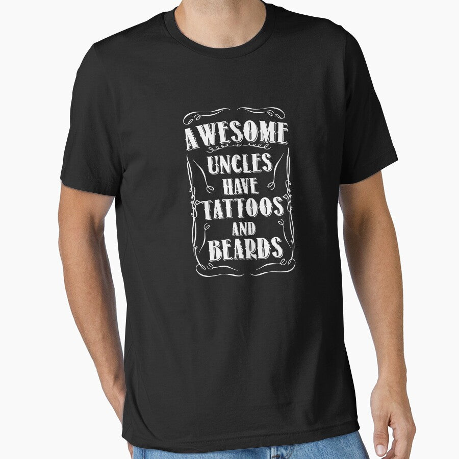 Awesome Uncles Have Tattoos And Beards by BUBLTEES