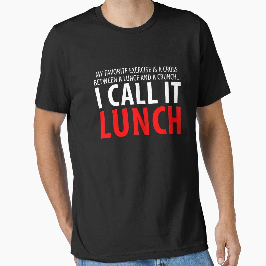 I Call It Lunch T shirt by Mill8ion