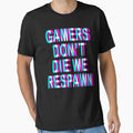 GAMING - GAMERS DON'T DIE WE RESPAWN, TRIPPY 3D GAMING by ShirtWreck