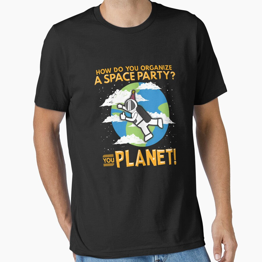 How Do You Organize a Space Party? You Planet! Pun by perfectpresents