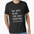 Funny Do not read next sentence sarcastic gift by LGamble12345