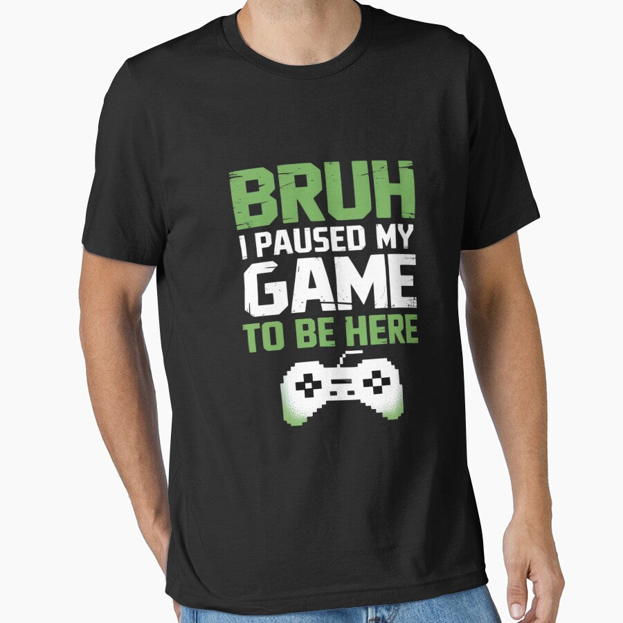 Bruh I Paused My Game Video Gamer Teen Gaming by tabdejinti
