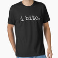 I Bite Shirt Sarcastic Humor by MutzelArts