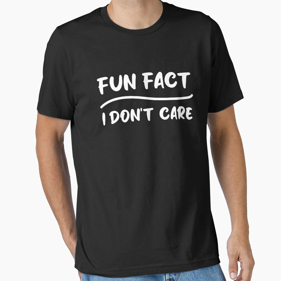 Fun fact i don't care - Sarcastic i don't care quote by Blonc-ou