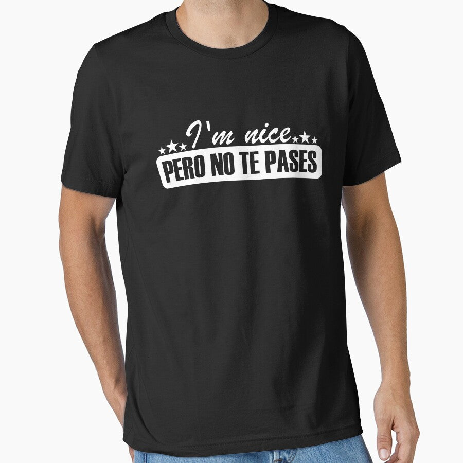 I'm Nice, pero No Te Pases - Bold Typography Design by ADAMYASS