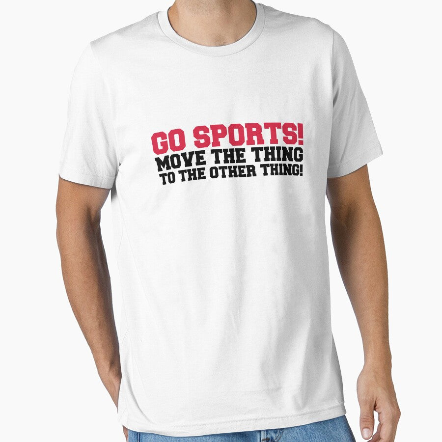 Go Sports! Funny Quote by quarantine81