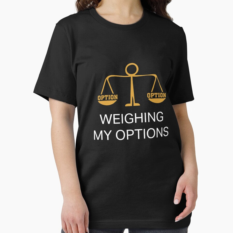 Funny Choice Weighing My Options Design by LGamble12345