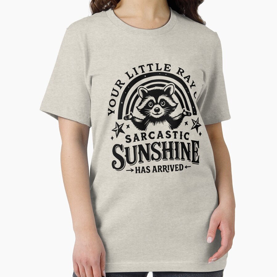 Your little ray of sarcastic sunshine, Sarcastic, Has arrived, funny raccoon, sassy raccoon by toongstudio