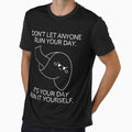 Don't let anyone ruin your day by Peerless-Prime
