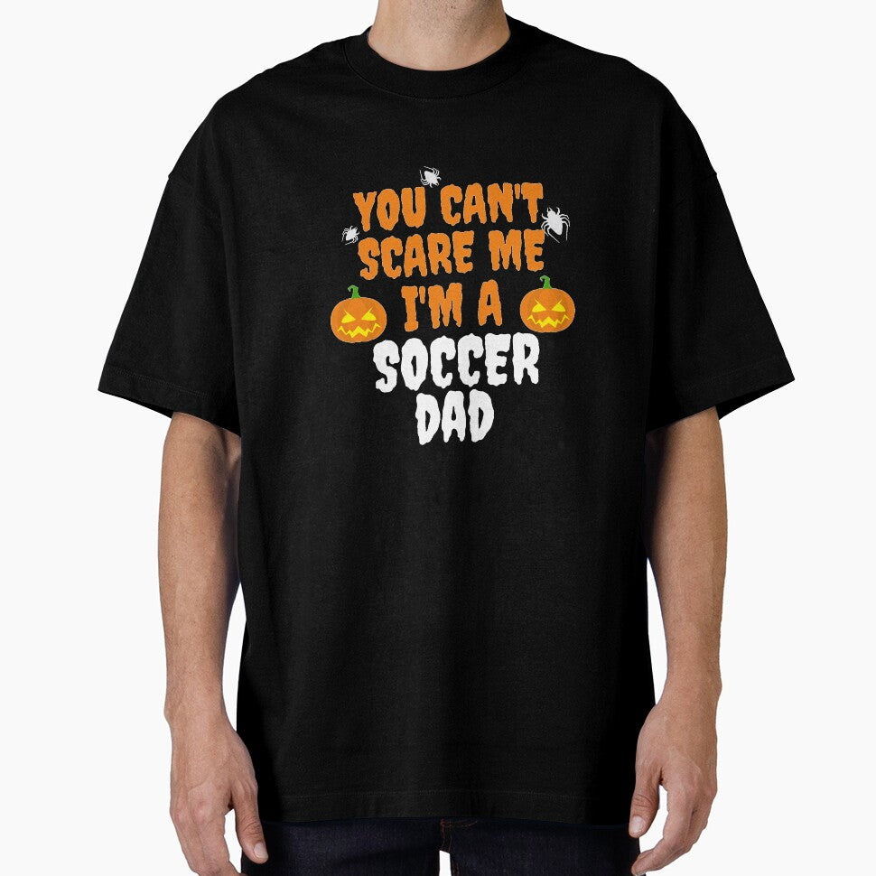 You can't scare me I'm a soccer dad Halloween by losttribe