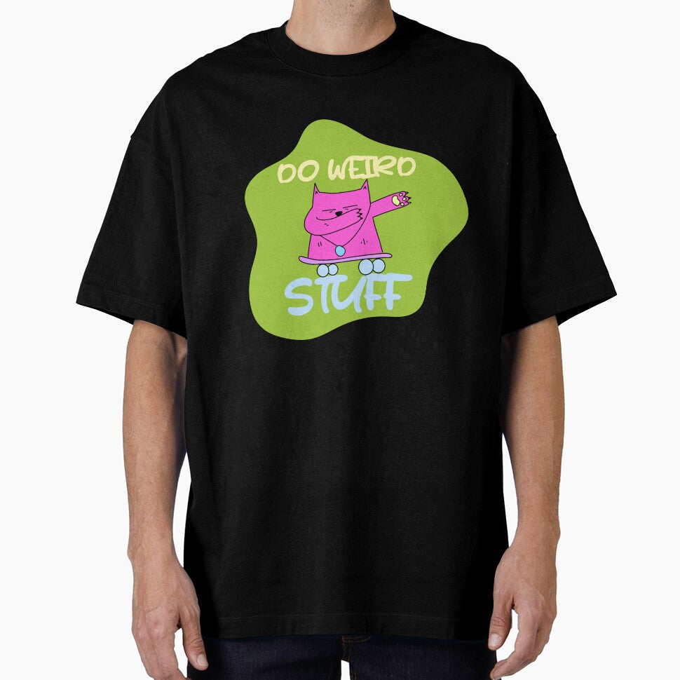 humour saying, DO WEIRD STUFF funny by TownDesigns