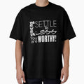 Never settle for less by markyartshop