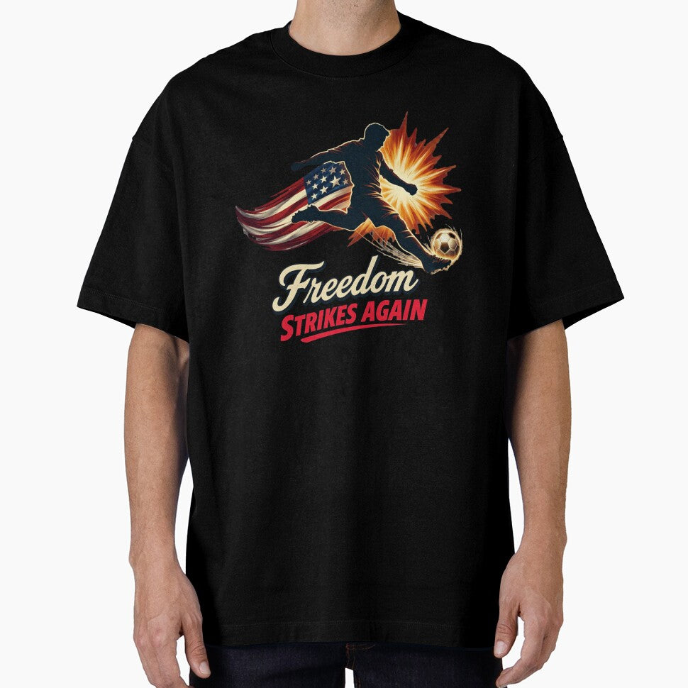 Freedom Strikes Again Soccer USA Patriotic 4th July Shirt by Prime legend