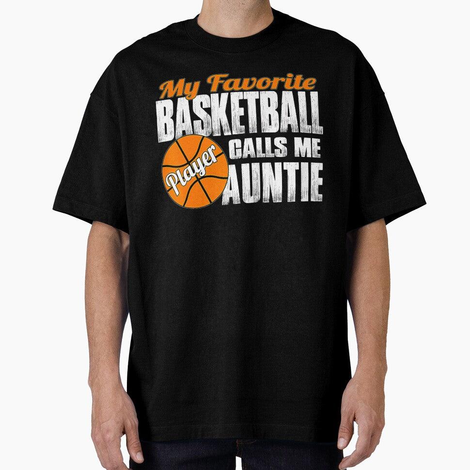 Favorite Basketball Player Calls Me Auntie Basketball Aunt by Basketball9zj0