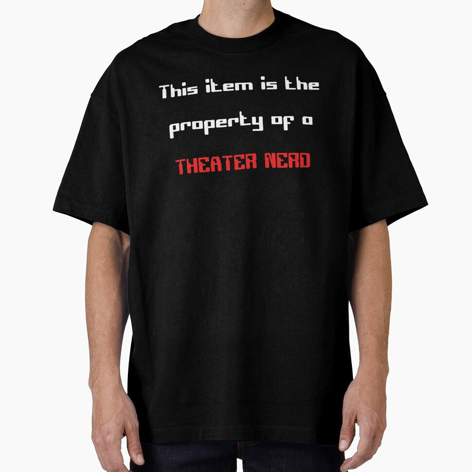 Funny 'This item is the property of a Theater Nerd' gift by Stageystuff